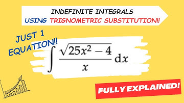 Solve Indefinite Integrals with Trigonometric Substitution:  ∫ sqrt(25x^2−4)​/x dx Tips & Tricks