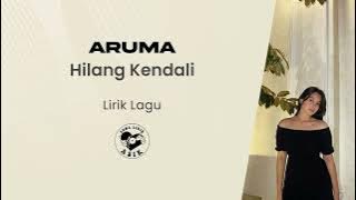 Aruma - Hilang Kendali (Lirik Lagu)