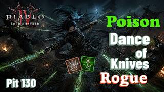 Poison Dance of Knives Rogue - Pit 130 - Diablo 4 Lord of Hatred