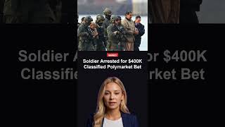 Soldier Arrested for $400K Classified Polymarket Bet