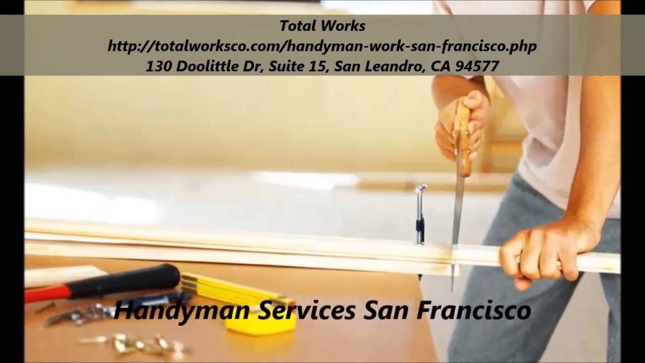 Total Works : Handyman San Francisco