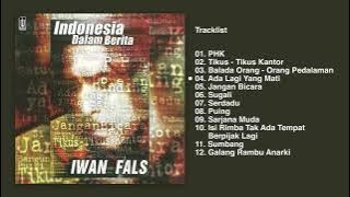 Iwan Fals - Album Indonesia Dalam Berita | Audio HQ