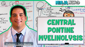 Central Pontine Myelinolysis | Osmotic Demyelination Syndrome