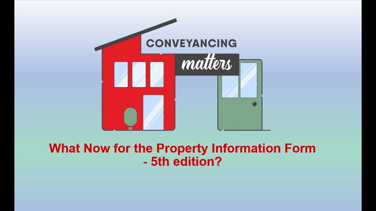 What Now for the Property Information Form 5th edition?