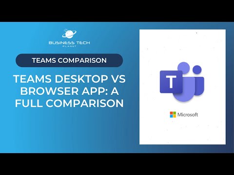 Microsoft Teams Desktop VS. Teams Browser Apps! ✅ A complete Comparison (Incl. all Differences!)