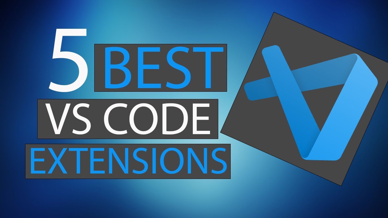 Top 5 Best VS Code Extensions (2021)
