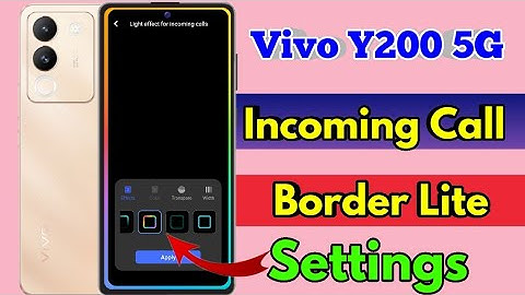 vivo y200 5g incoming call setting, vivo y200 5g incoming call light setting