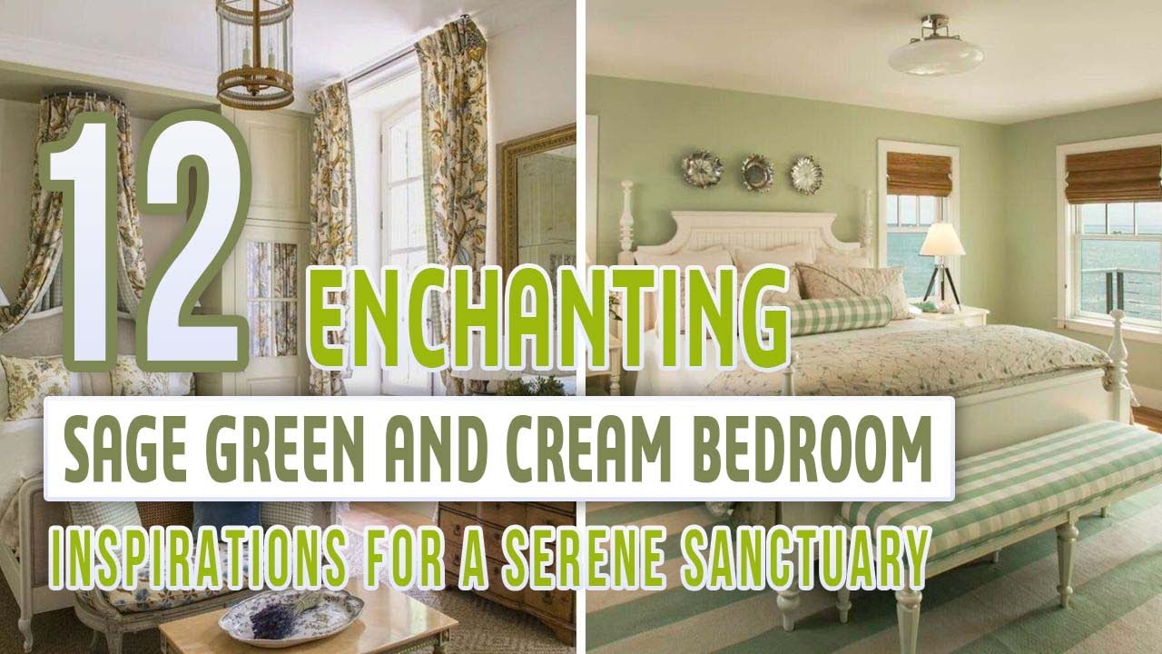 12 Enchanting Sage Green and Cream Bedroom Inspirations for a Serene ...