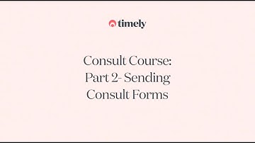 Consult Course: Part 2 - Sending Consult  forms