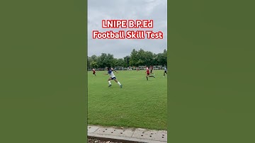 LNIPE B.P.Ed Football skill test | LNIPE | Entrance | Physical Education | Sports