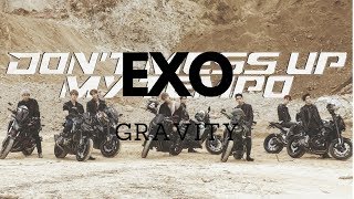 Download Lagu EXO - Gravity (3D / Concert / Echo sound + Bass boosted) 'DONT MESS UP MY TEMPO'