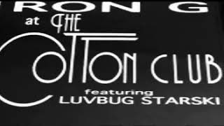 (CLASSIC)🥇Ron G - At The Cotton Club Featuring Luvbug Starski: 4/26/91 (1991) Harlem, NYC sides A&B