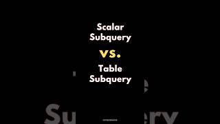 SQL SCALAR SUBQUERY Vs. TABLE SUBQUERY ✍️