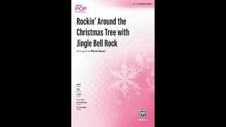 Rockin' Around the Christmas Tree with Jingle Bell Rock (SATB), arr. Mark Hayes – Score \u0026 Sound