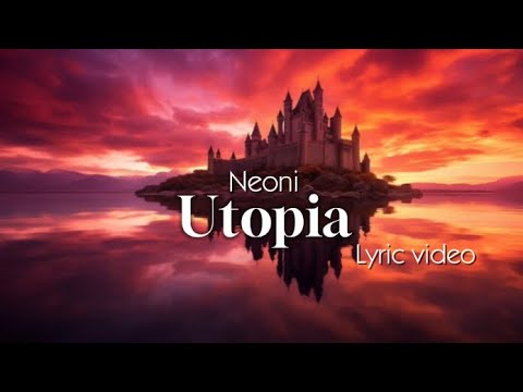 Neoni - Utopia (lyric video)