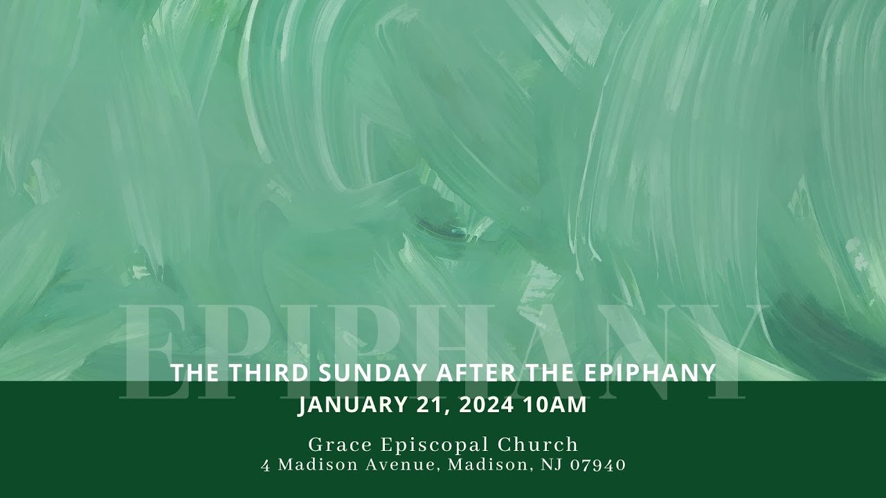 The Third Sunday after Epiphany, January 21, 2024 YouTube