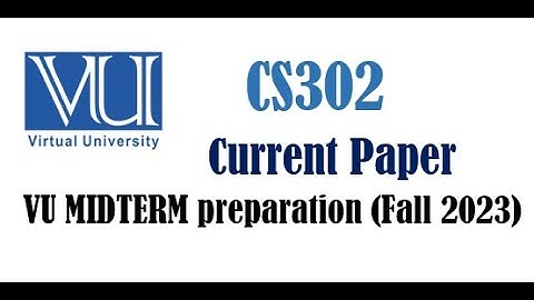 CS302 current paper for mid term exam fall 2023|MId term preparation