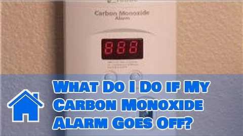 Home Safety Tips : What Do I Do if My Carbon Monoxide Alarm Goes Off?
