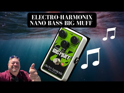 Electro Harmonix Nano Bass Big Muff Distortion Sustainer for Bass
