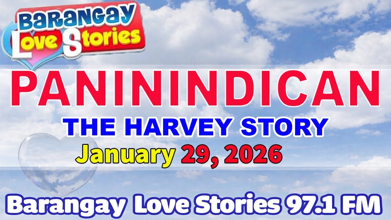 PANININDIGAN - HARVEY _ BARANGAY LOVE STORIES _ PAPA DUDUT STORIES _ JANUARY 29, 2026