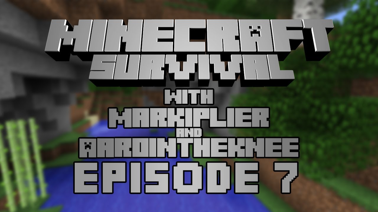 Minecraft - w/ Markiplier & Aarointheknee Part 7
