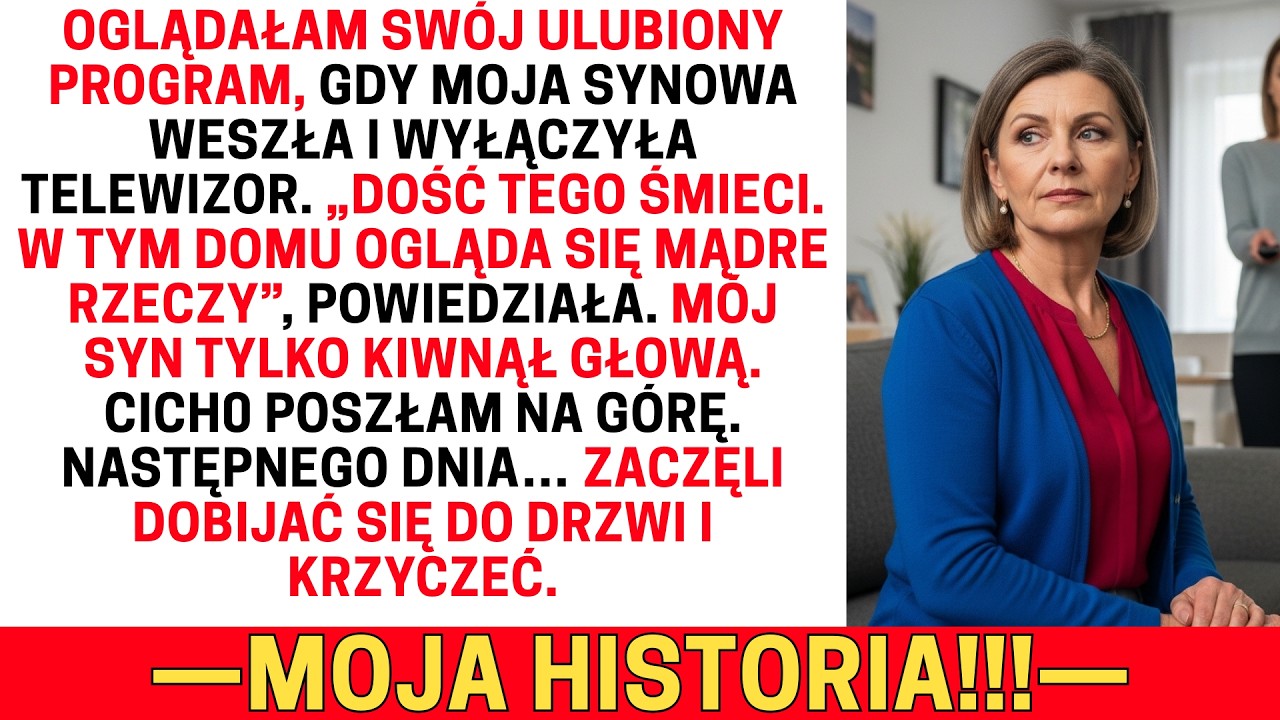 OGLĄDAŁAM TV, GDY MÓJ ZIĘĆ WYŁĄCZYŁ TELEWIZOR. „DOŚĆ TEGO ŚMIECIA.” NASTĘPNEGO DNIA…