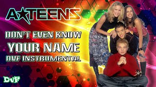 A*teens - Don't even know your name (DvF Instrumental)
