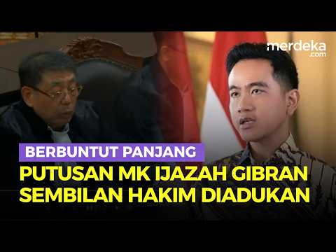 Putusan MK Terkait Ijazah Gibran Berbuntut Panjang, 9 Hakim Konstitusi Diadukan ke MKMK