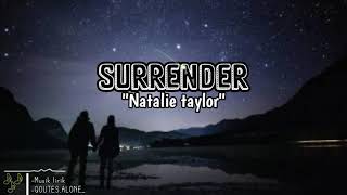 SURRENDER - Natalie taylor (Liryck-terjemahan) X (K.R. LIRIK-MUSIK)