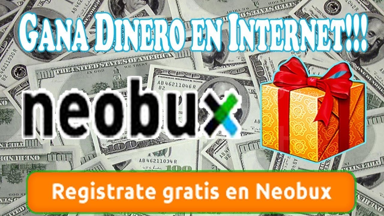 Como Hacer Una Cuenta En NeoBux Y Ganar Dinero 2017 Como Ganar Dinero