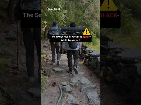 Love wearing black while trekking? Think again ⚠️