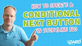 How to create a conditional next button in Storyline 360