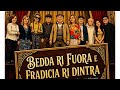 Bedda ri' fuori e fradicia ri' dintra (seconda Parte)