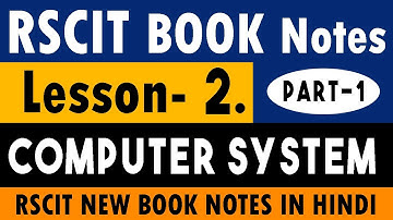 RSCIT Book Lesson- 2. (Computer System) Notes In Hindi 2019 | RSCIT NEW BOOK NOTES IN HINDI (PART-1)