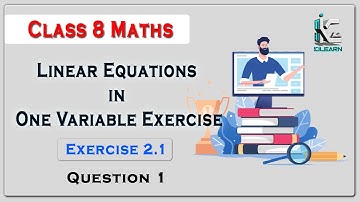 Linear Equations in One Variable | Exercise 2.1 - Q1 | Chapter 2 - NCERT | Class 8th Mathematics