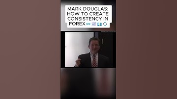 Mark Douglas Reveals HOW TO BE CONSISTENT in Forex Trading 📊💡