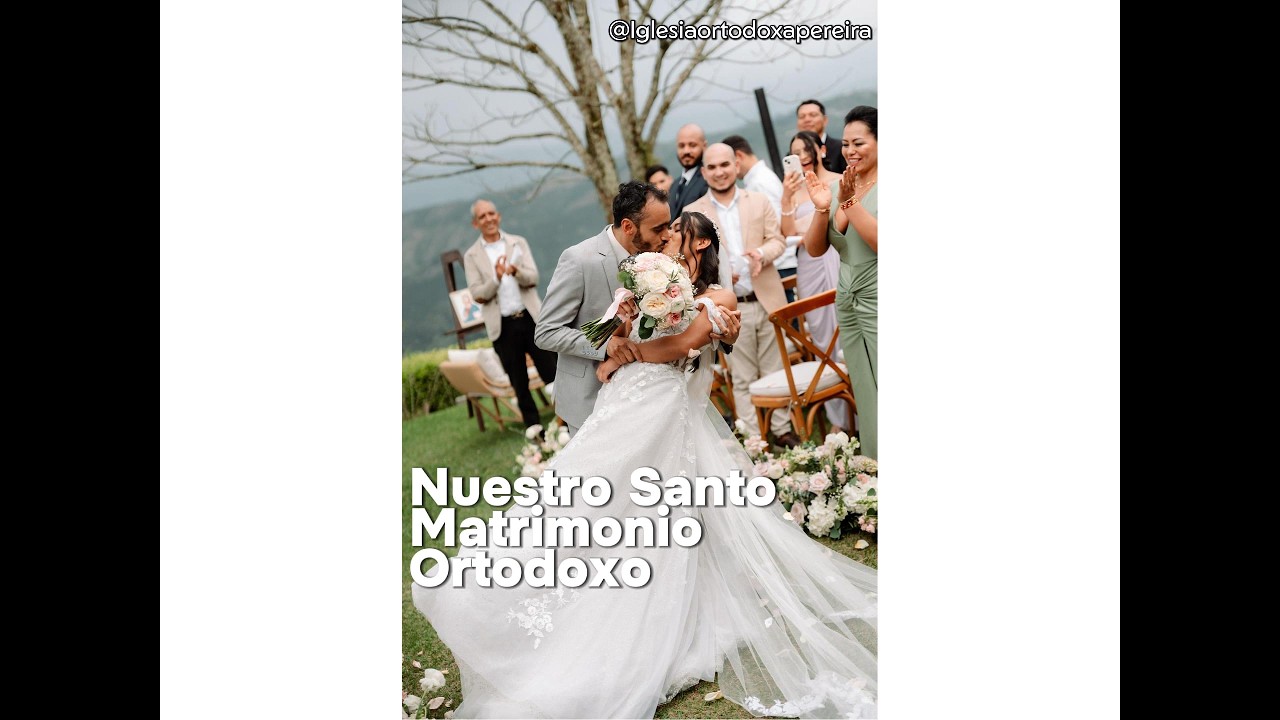 Nuestro Santo Matrimonio Ortodoxo.