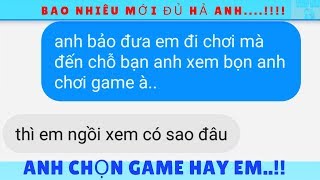 [XEM ĐI RỒI KHÓC] Anh Chọn Game Hay Em 😣😣😣