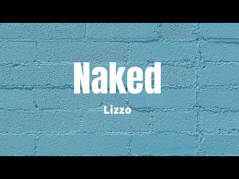 Naked - Lizzo