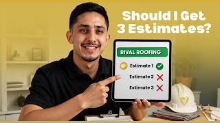 Should You Get 3 Roofing Estimates?