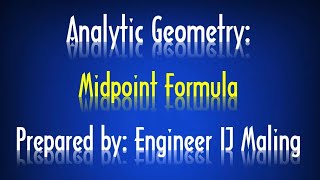 Analytic Geometry: Midpoint Formula