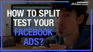 How to Split Test your Facebook Ads to Lower your CPC? - Hernan Vazquez