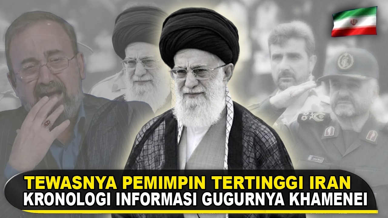 KRONOLOGI INFORMASI TEWASNYA KHAMENEI? Fakta Gugurnya Pemimpin Tertinggi Iran Ayatollah Ali Khamenei