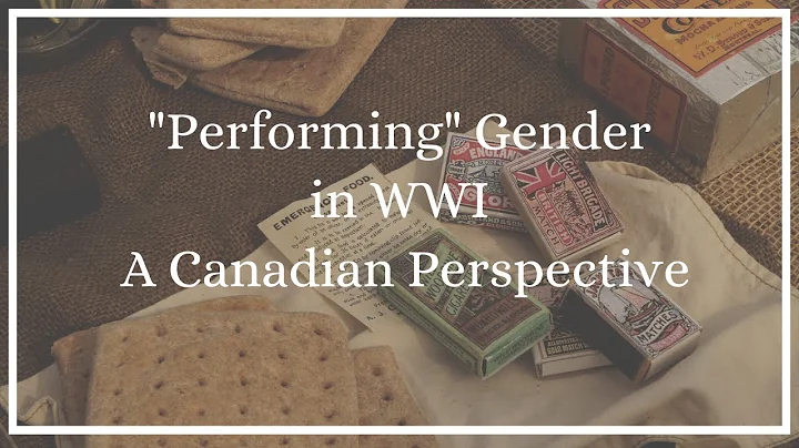 Performing Gender in WWI in Conversation with Haze...