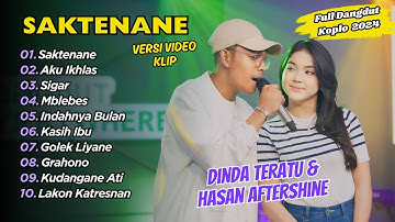 Dinda Teratu Ft Hasan Aftershine - SAKTENANE - AKU IKHLAS || FULL DANGDUT KOPLO 2024