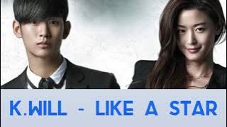 K.Will (김형수) - Like A Star (별처럼) lyrics You Who Come From The Stars (별에서 온 그대) Ost [Han-Rom-Indo]