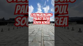 Gyeongbokgung Palace Seoul South Korea