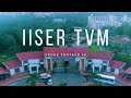 Iiser thiruvananthapuram drone shots  most beautiful campus in india