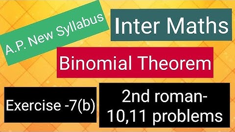 Inter Maths - A.P. New Syllabus- Binomial Theorem -Exercise -7(b) - 2nd roman - 10,11 problems