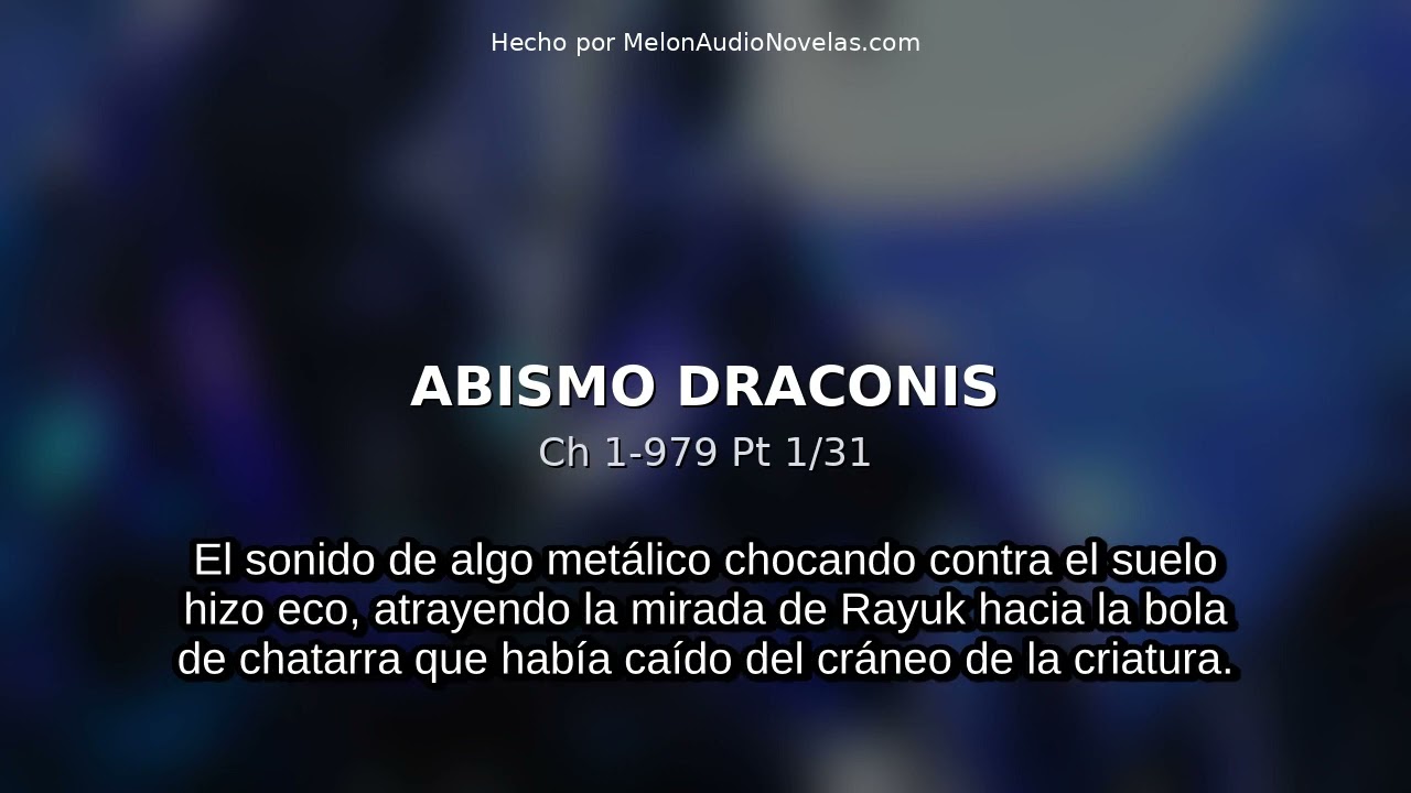 Ch 1-979 Pt 1/31 | Abismo Draconis